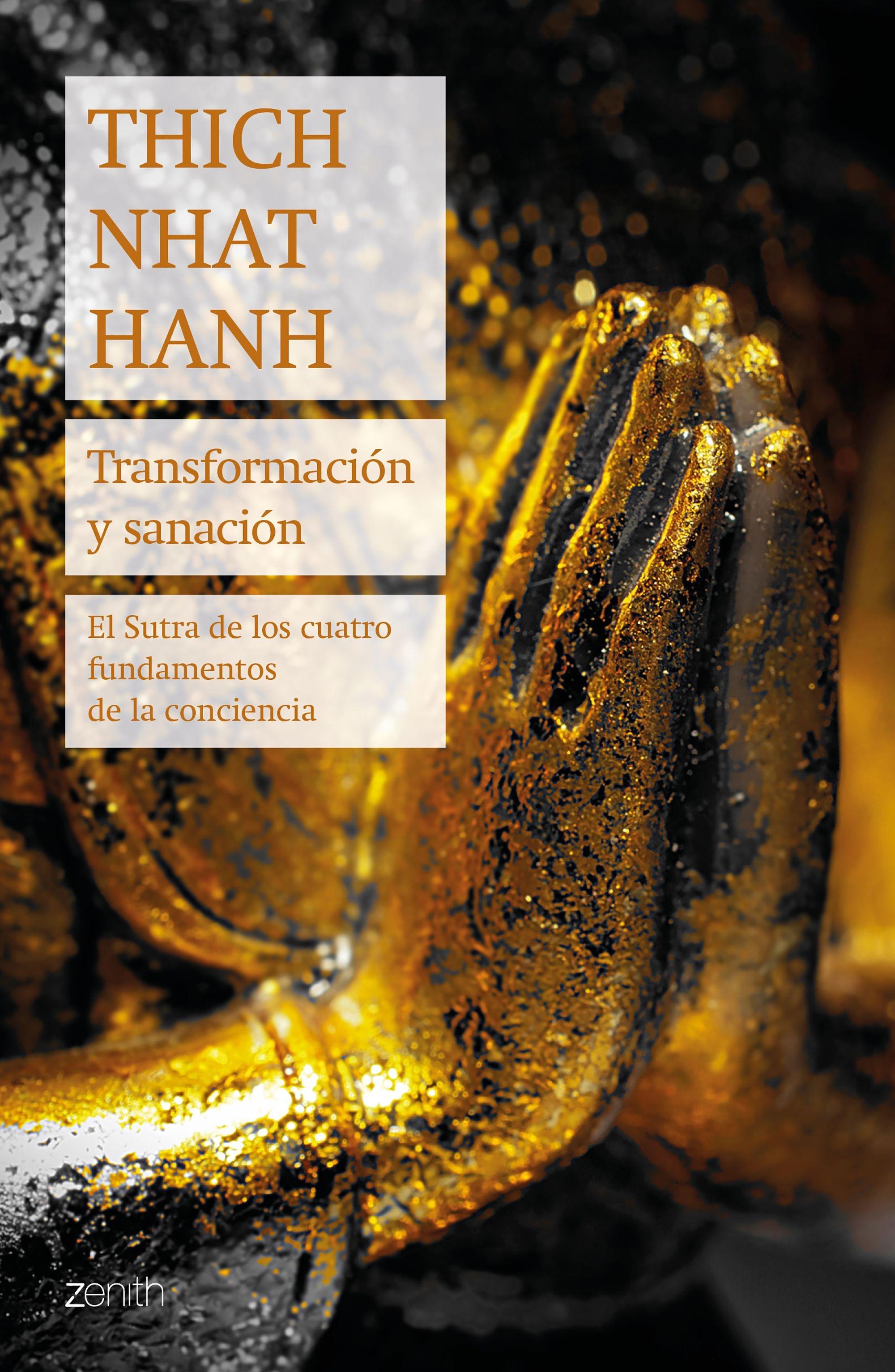 Transformación y sanación "El Sutra de los cuatro fundamentos de la conciencia"