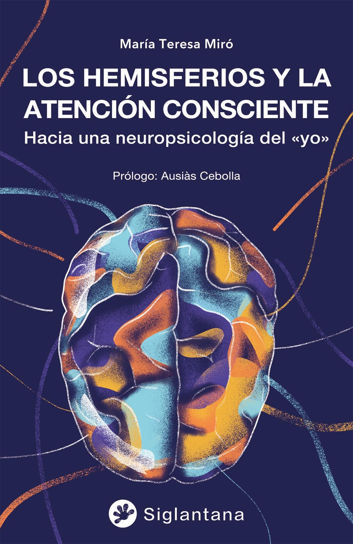 Hemisferios y la atención consciente, Los "Hacia una neuropsicología del  yo"