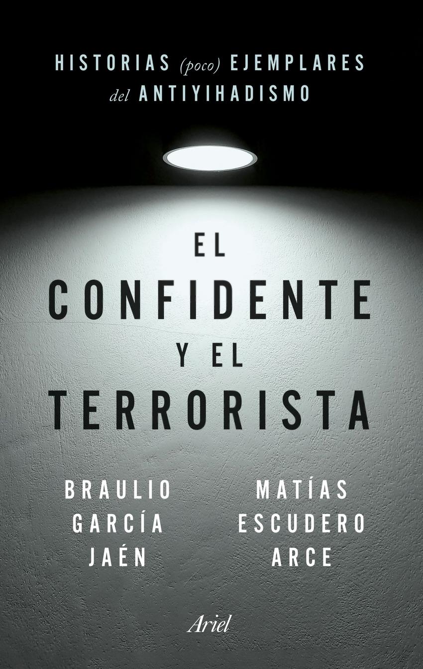 Confidente y el terrorista, El "Historias (poco) ejemplares del antiyihadismo"