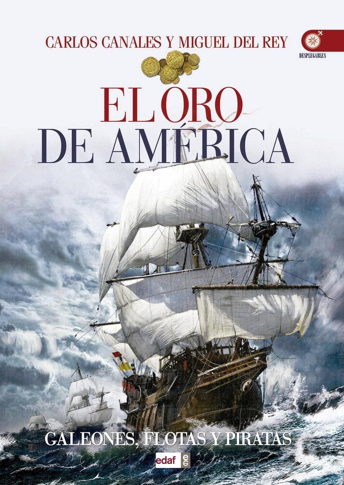 Oro de América, El "Galeones, flotas y piratas"