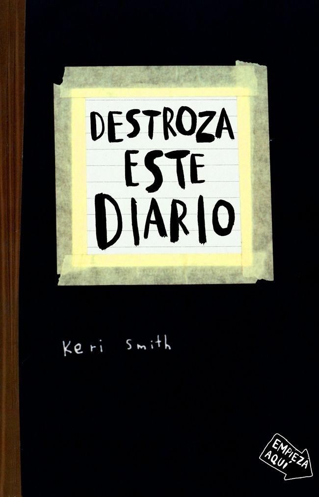 Destroza este diario "Fomenta tu creatividad. Ahora el artista eres tú"
