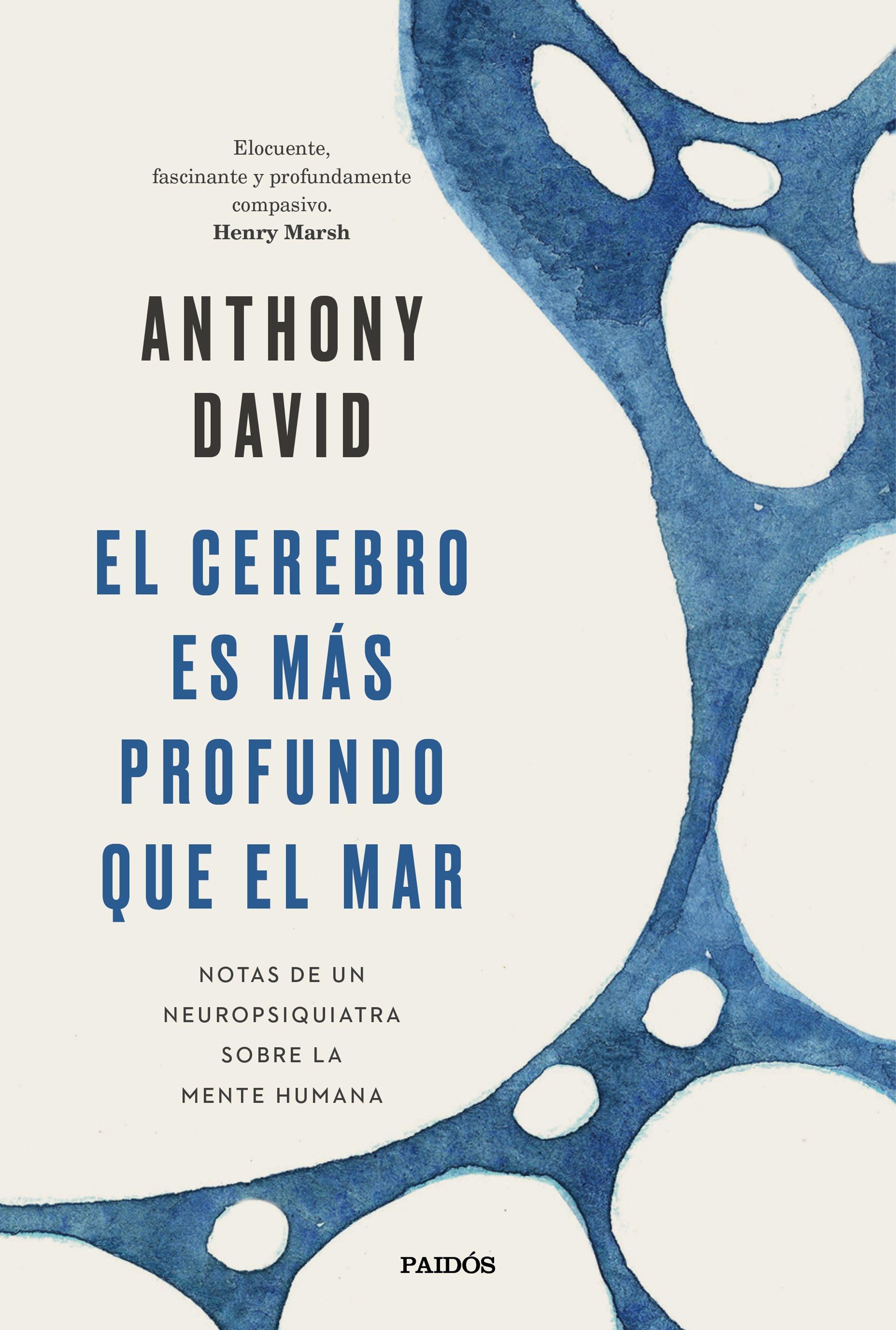 Cerebro es más profundo que el mar, El "Notas de un neuropsiquiatra sobre la mente humana"