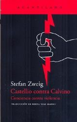 Castellio contra Calvino "Conciencia contra violencia"