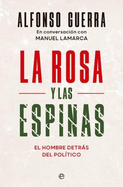 Rosa y las espinas, La "El hombre detrás del político"