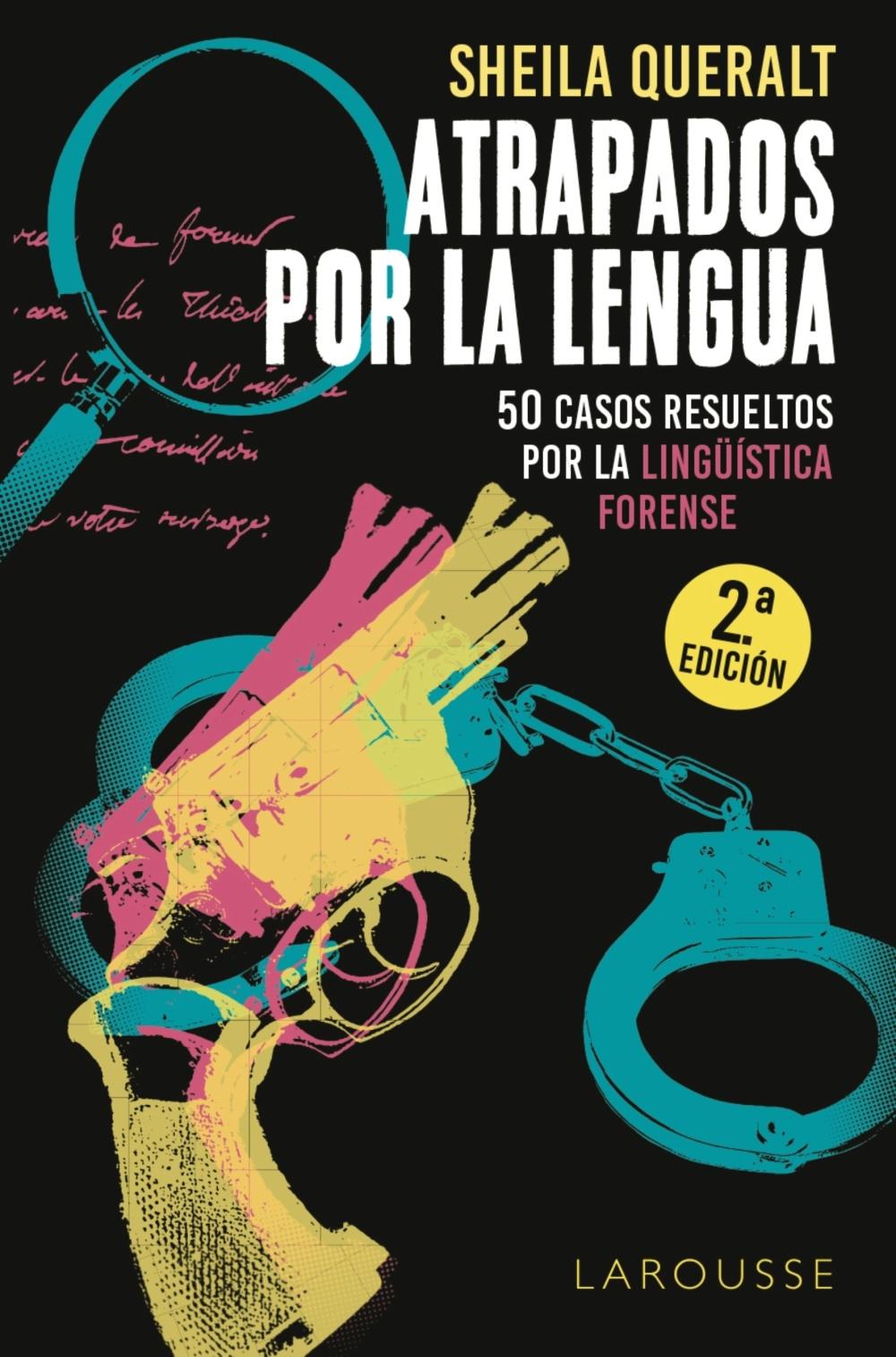 Atrapados por la lengua "50 casos resueltos por la lingüística forense"