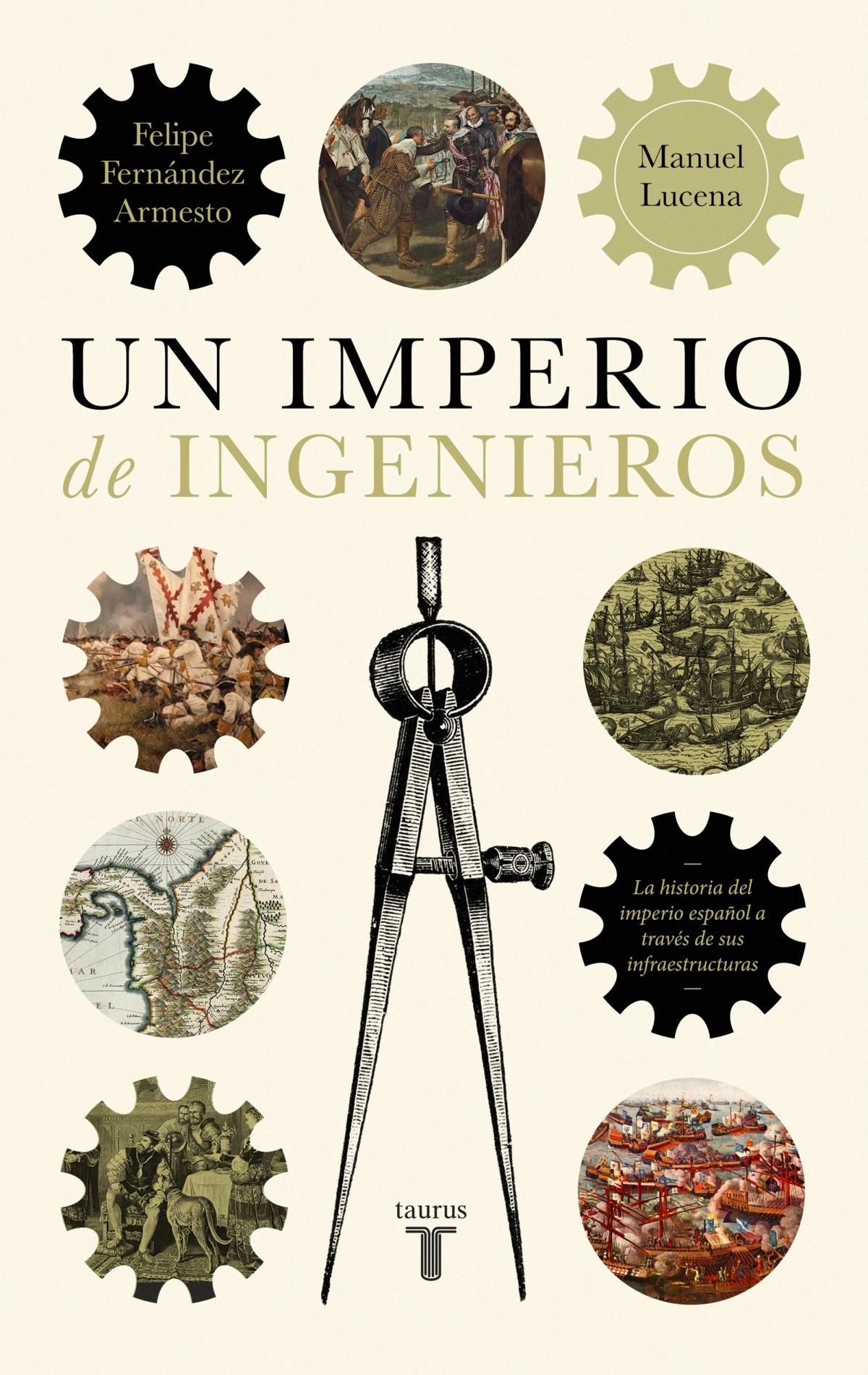 Imperio de ingenieros, Un "Una historia del Imperio español a traves de sus infraestructuras"