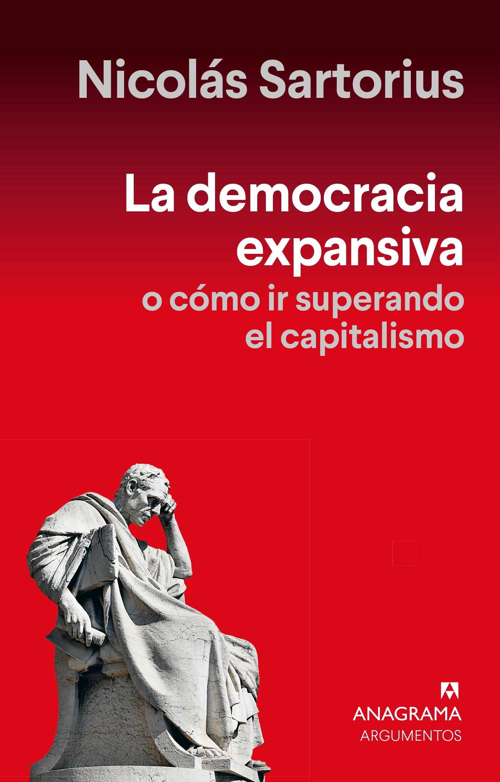 Democracia expansiva, La "O cómo ir superando el capitalismo"