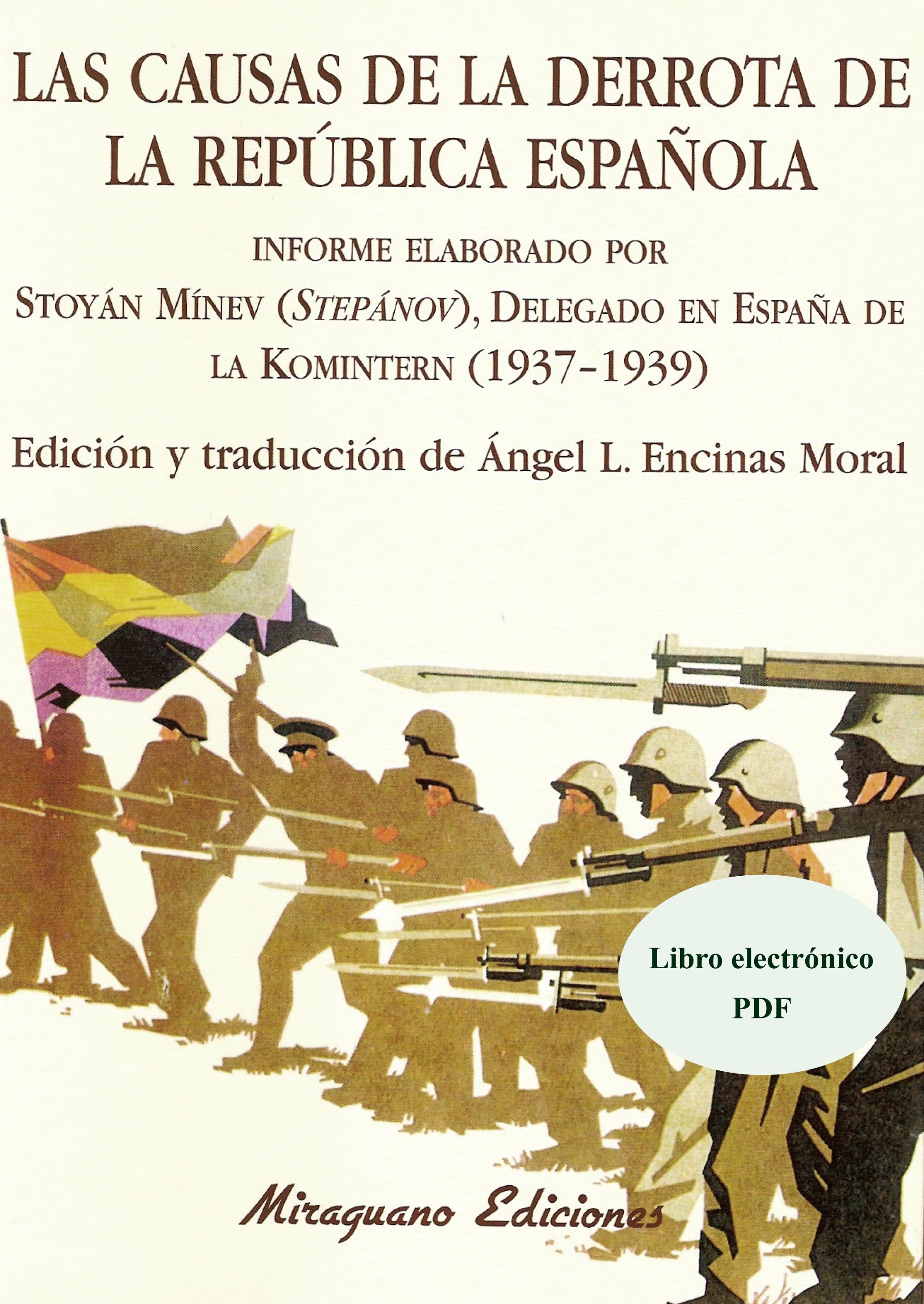 Causas de la Derrota de la República Española. Informe Elaborado por Stoyan Minev (Stepanov) "Libro Electronico (PDF)"