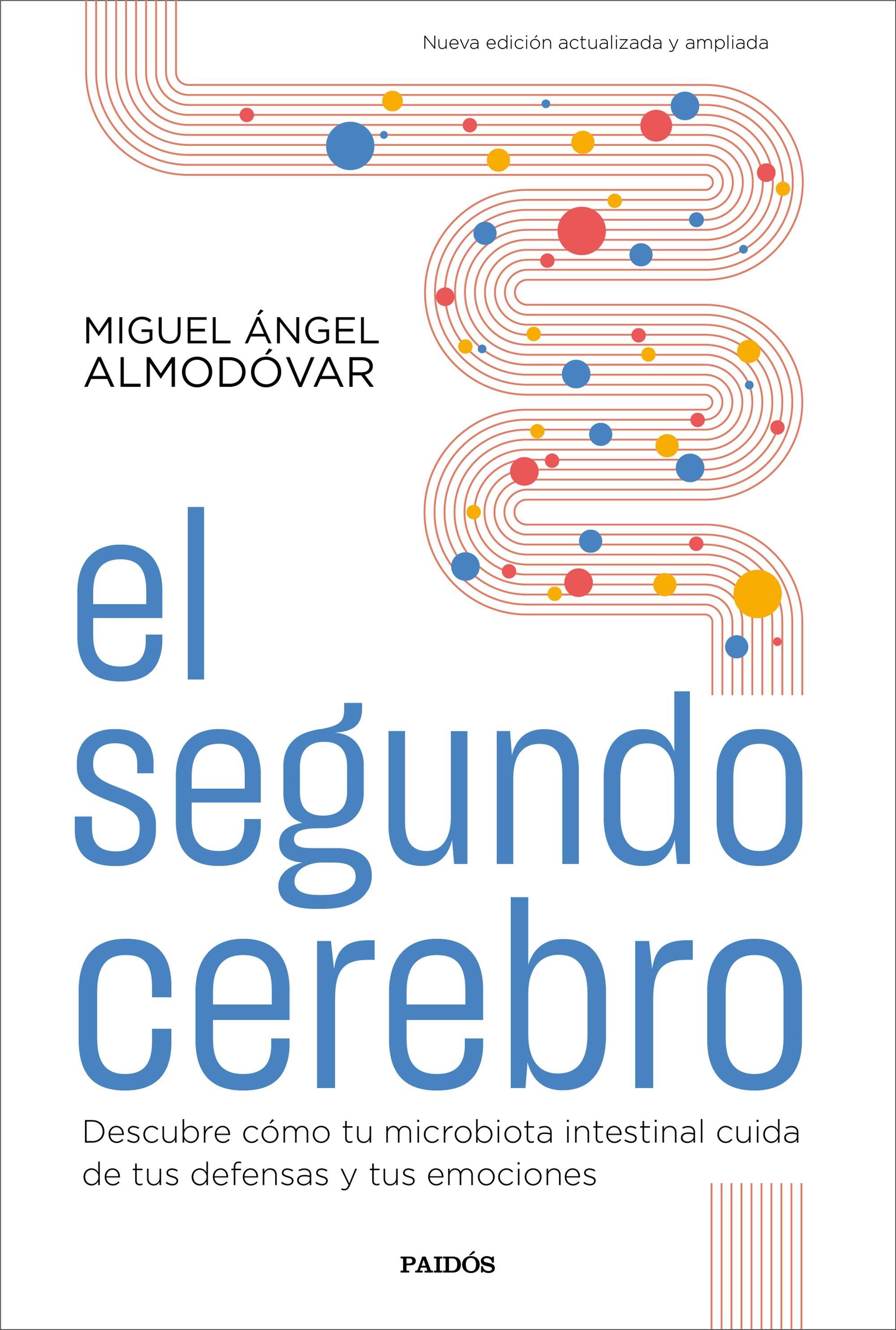 Segundo cerebro, El "Descubre cómo tu microbiota intestinal cuida de tus defensas y tus emoci"