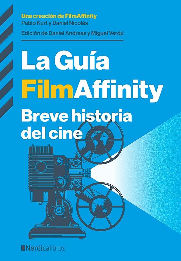 Guía FilmAffinity, La  "Breve historia del cine"