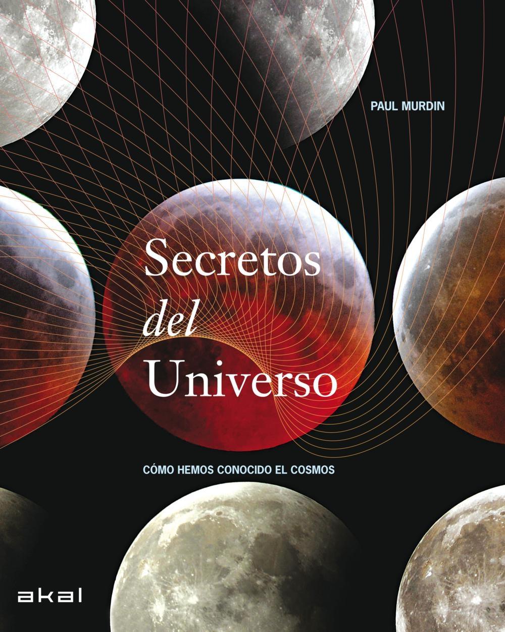 Secretos del universo "Cómo hemos conocido el cosmos"