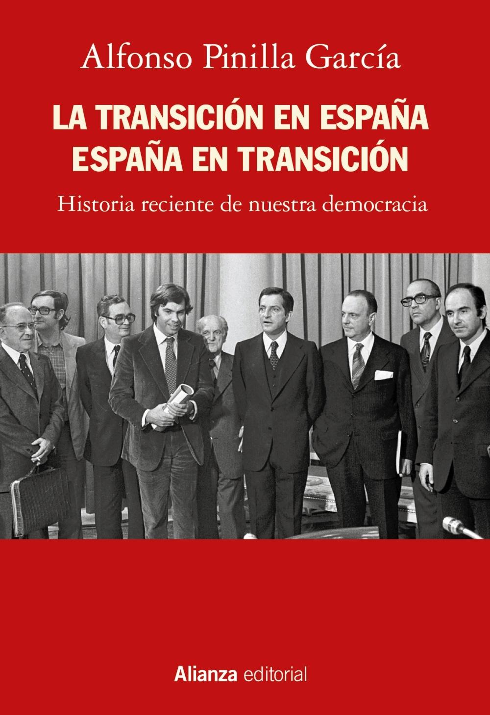 Transición en España. España en transición, La  "Historia reciente de nuestra democracia"