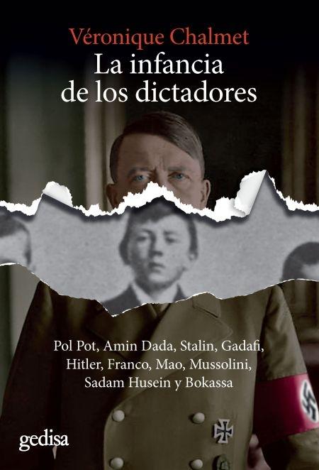 Infancia de los dictadores, La "Pol Pot, Amin Dada, Stalin, Gadafi, Hitler, Franco, Mao, Mussolini, Sadam Husein y Bokassa"