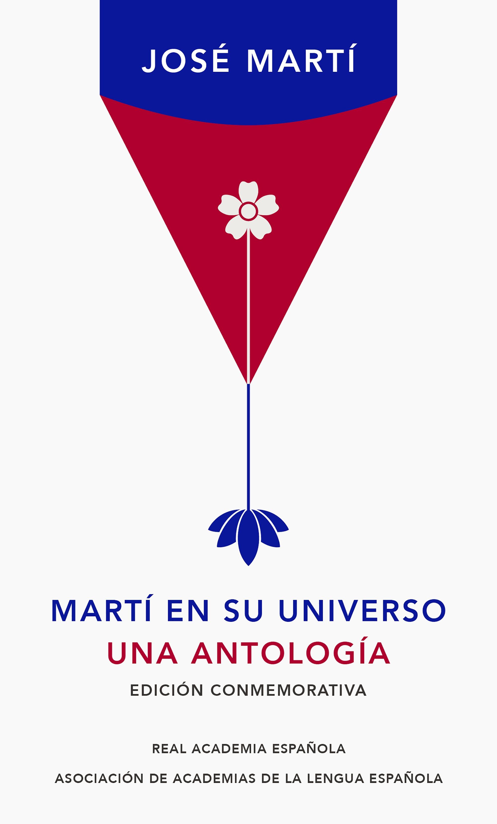 Martí en su universo "Una antología. Edición conmemorativa"