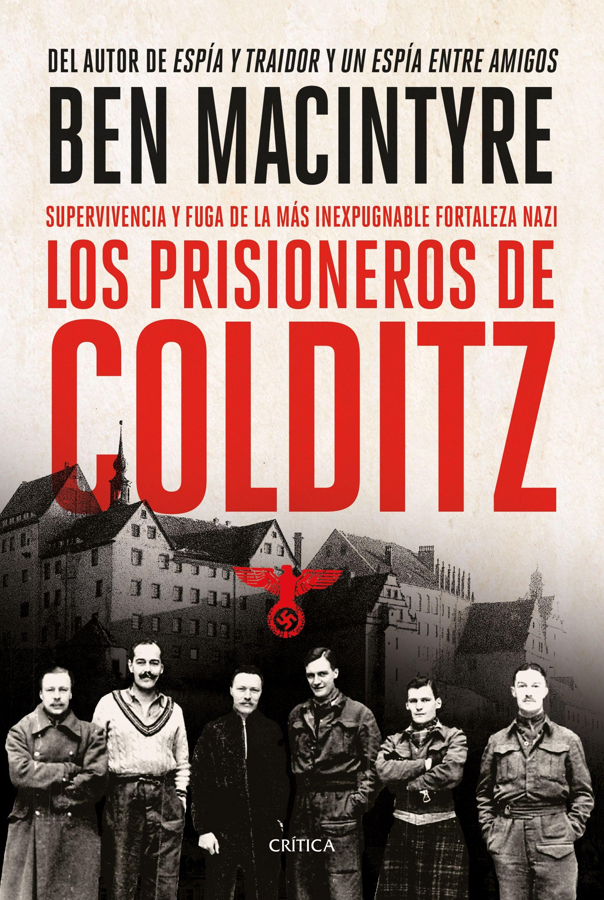 Prisioneros de Colditz, Los "Supervivencia y fuga de la más inexpugnable fortaleza nazi"