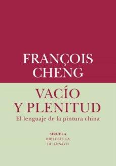 Vacío y plenitud "El lenguaje de la pintura china"