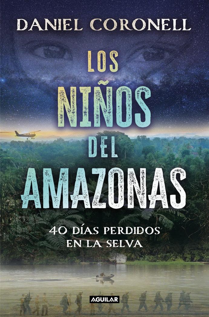 Niños del Amazonas, Los "40 días perdidos en la selva"