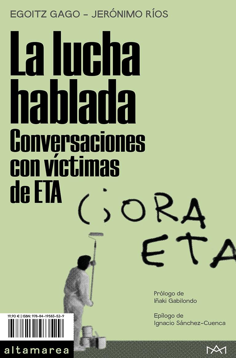 Lucha hablada. Conversaciones con víctimas de ETA
