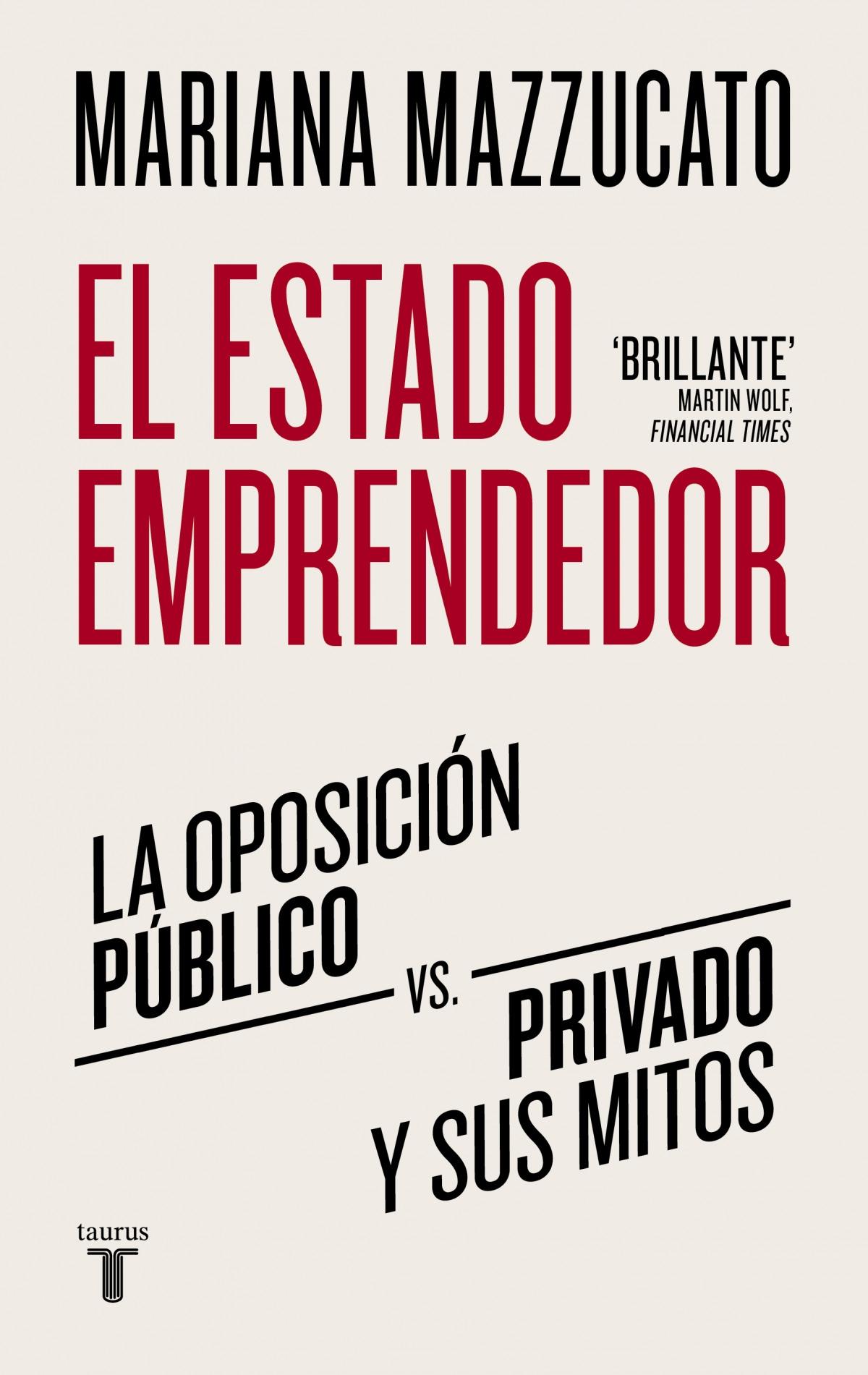 Estado emprendedor, El "La oposición público-privado y sus mitos"