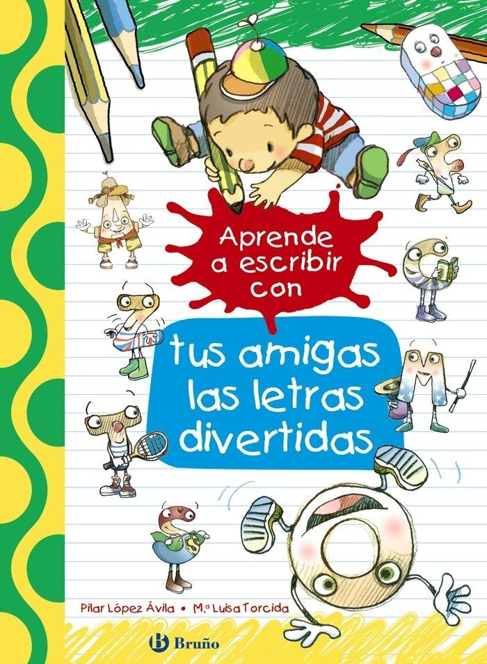 Aprende a escribir con tus amigas las letras divertidas