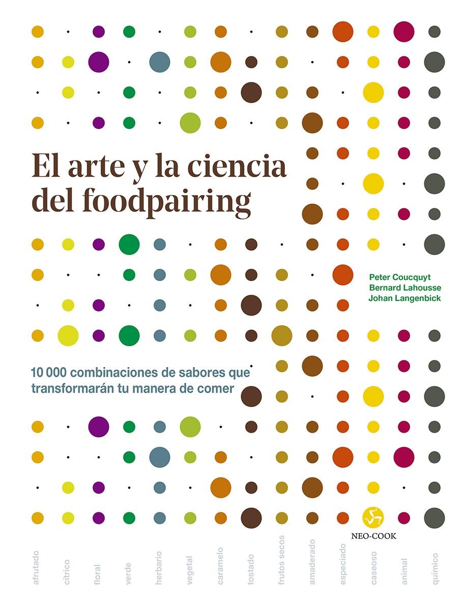 Arte y la ciencia del foodpairing, El "10.000 combinaciones de sabores que transformarán tu manera de comer"