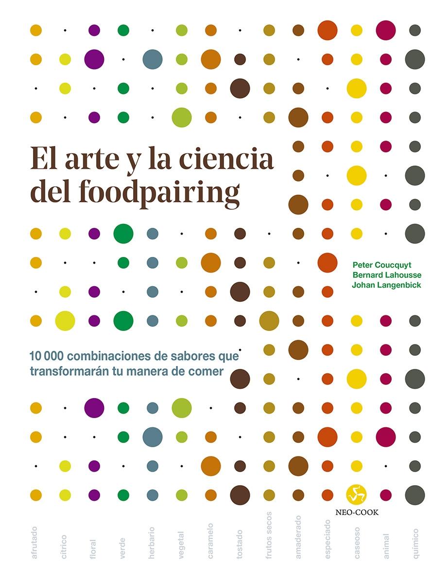 Arte y la ciencia del foodpairing, El "10.000 combinaciones de sabores que transformarán tu manera de comer"