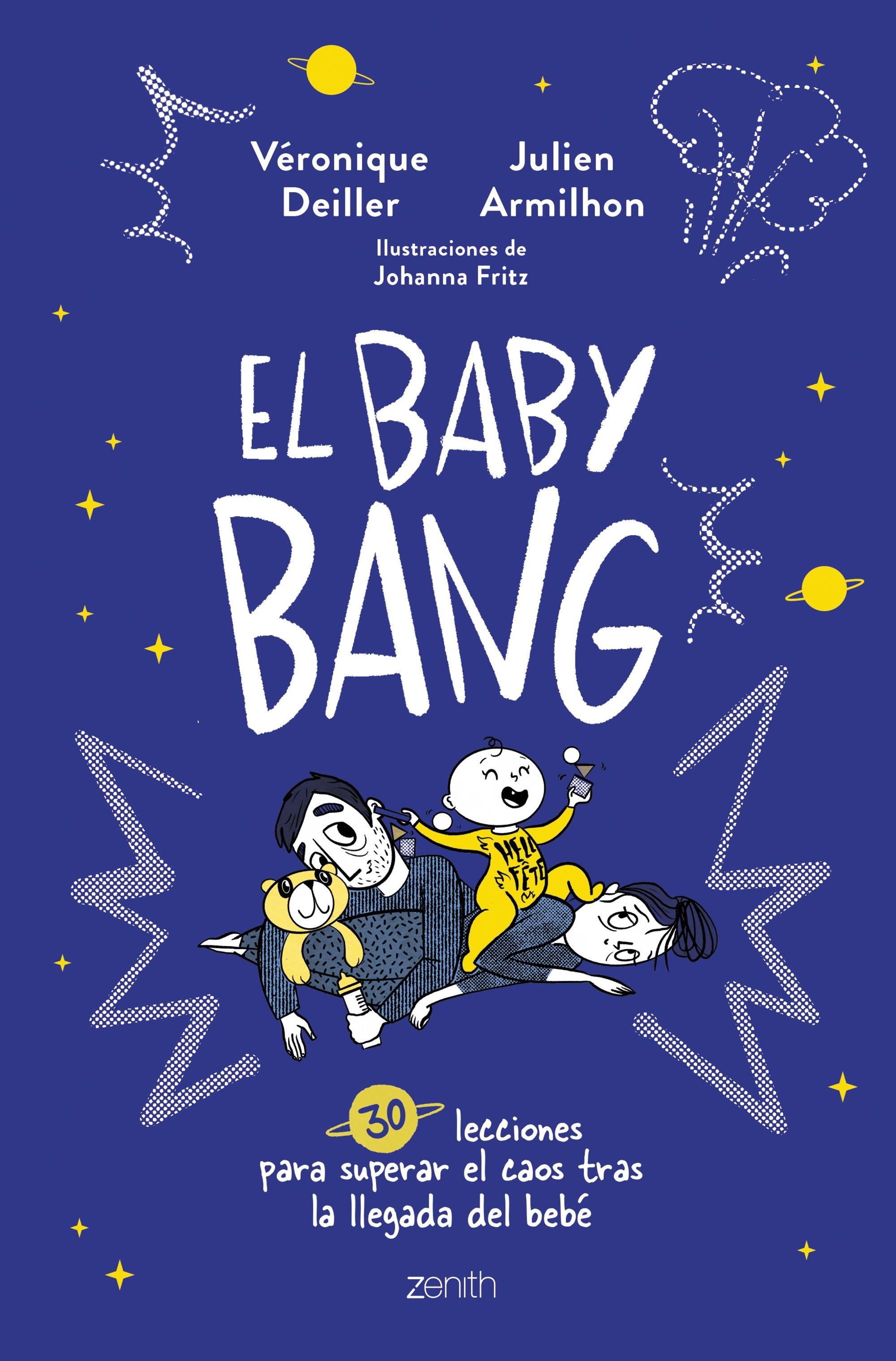 Baby Bang, El  "30 lecciones para superar el caos tras la llegada del bebé"