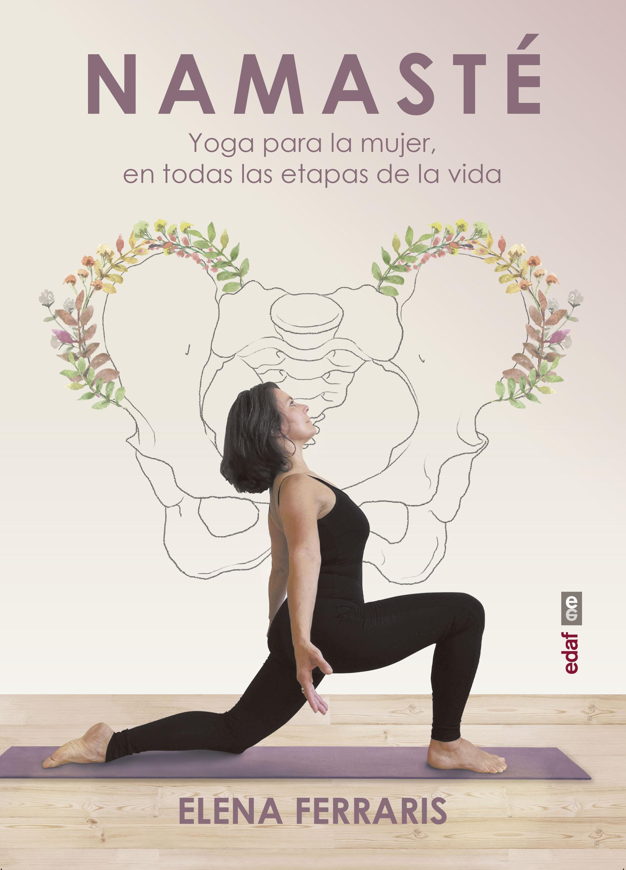 Namasté "Yoga para la mujer en todas las estapas de su vida"
