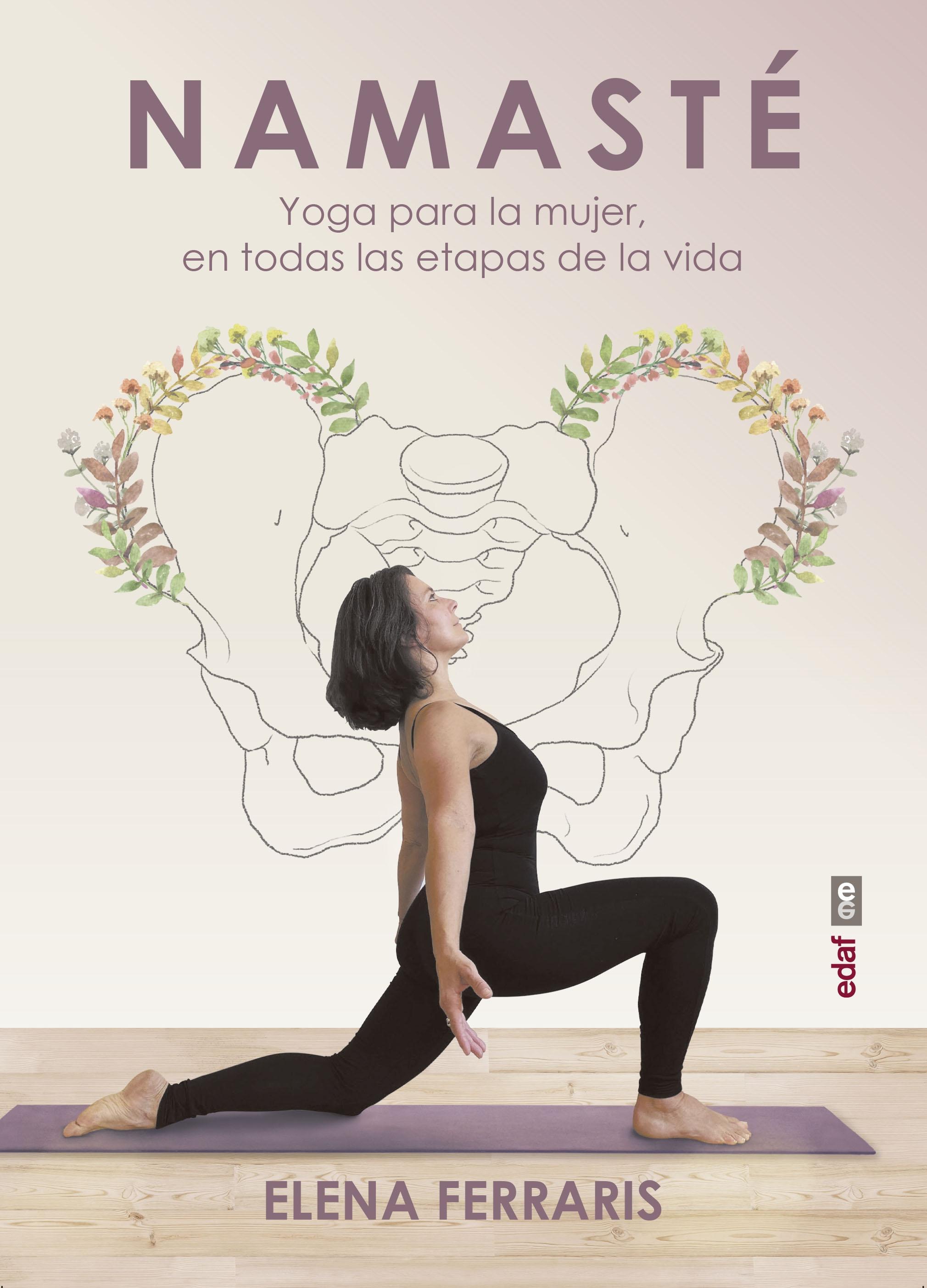 Namasté "Yoga para la mujer en todas las estapas de su vida"