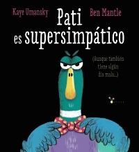 Pati es supersimpático "(Aunque también tiene algún día malo...)"