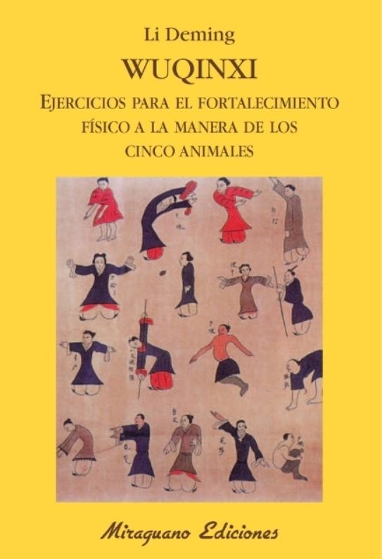 Wuqinxi. Ejercicios para el fortalecimiento físico a la manera de los Cinco Animales