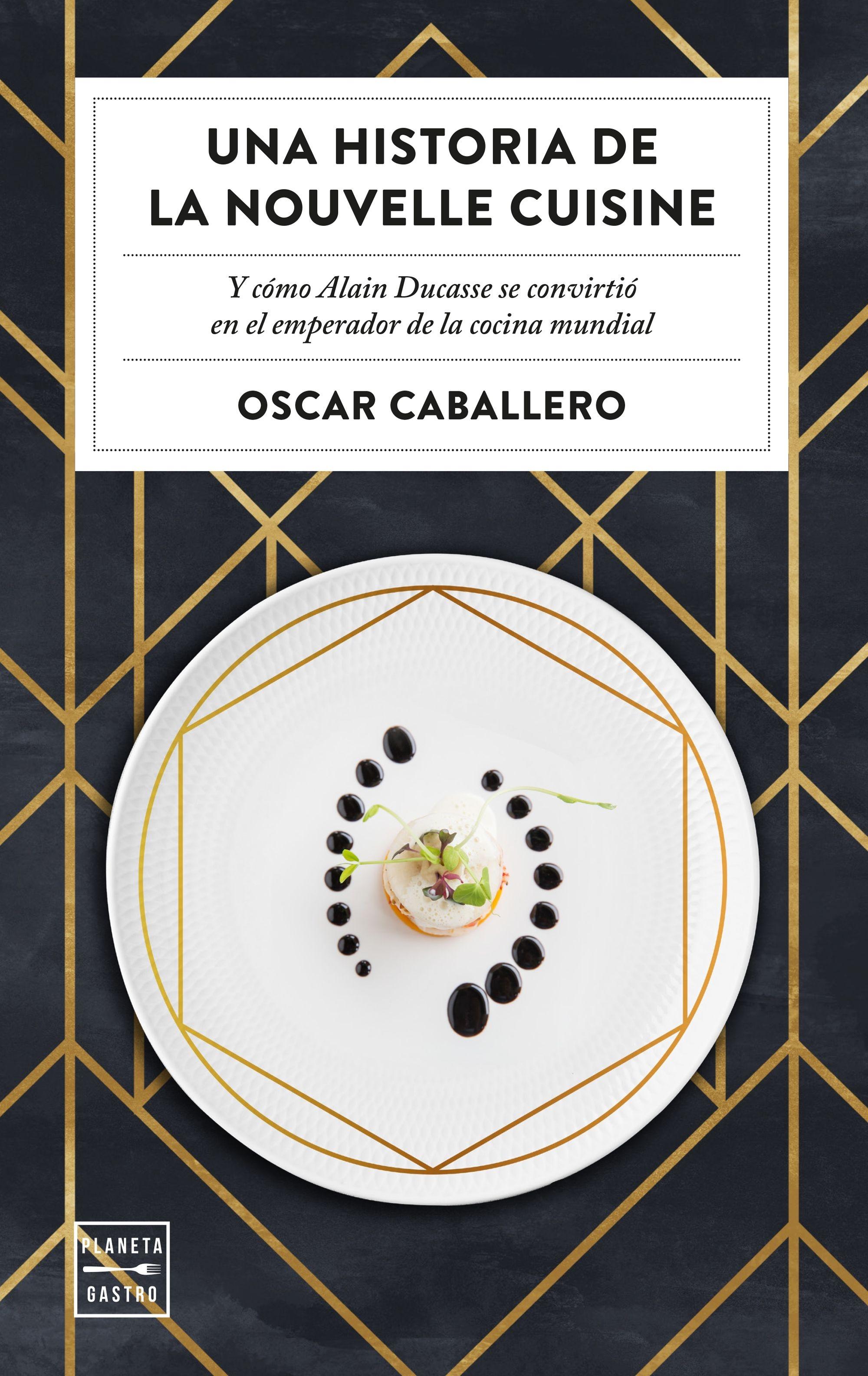Historia de la Nouvelle Cuisine, Una "Y cómo Alain Ducasse se convirtió en emperador de la cocina mundial"