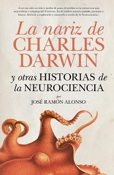 Nariz de Charles Darwin y otras historias de neurociencia, La