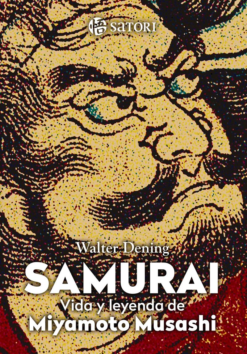 Samurái. Vida y leyenda de Miyamoto Musashi