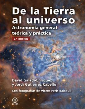 De la Tierra al universo "Astronomía general teórica y práctica. 2.ª edición"