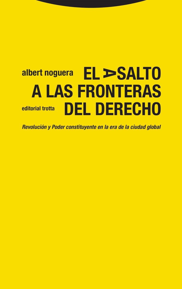 Asalto a las fronteras del Derecho, El "Revolución y Poder constituyente  en la era de la ciudad global"