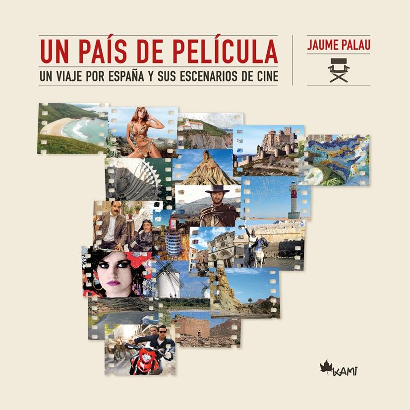 País de película, Un. Un viaje por España y sus escenarios de cine