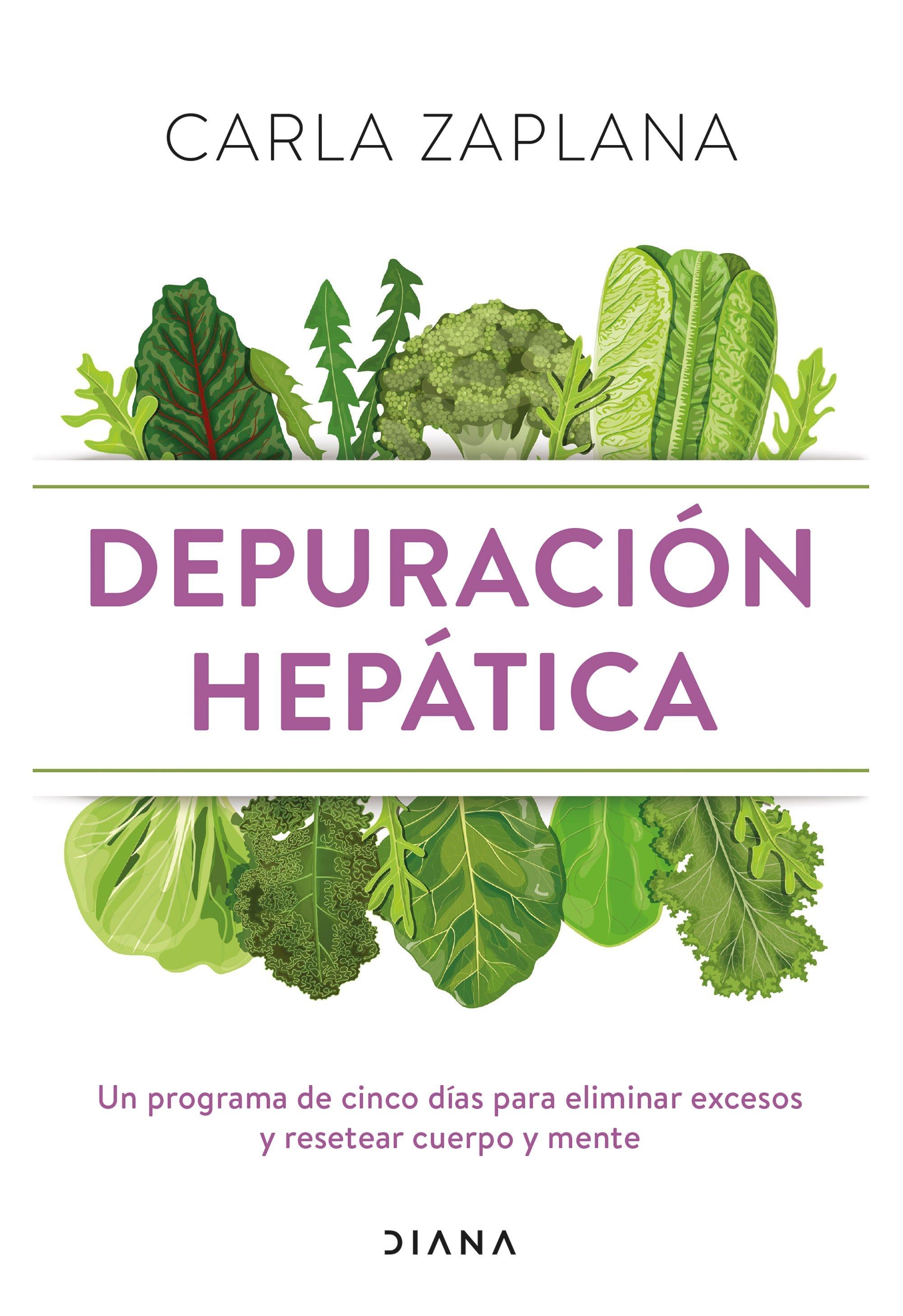 Depuración hepática "Un programa de cinco días para eliminar excesos y resetear cuerpo y ment"