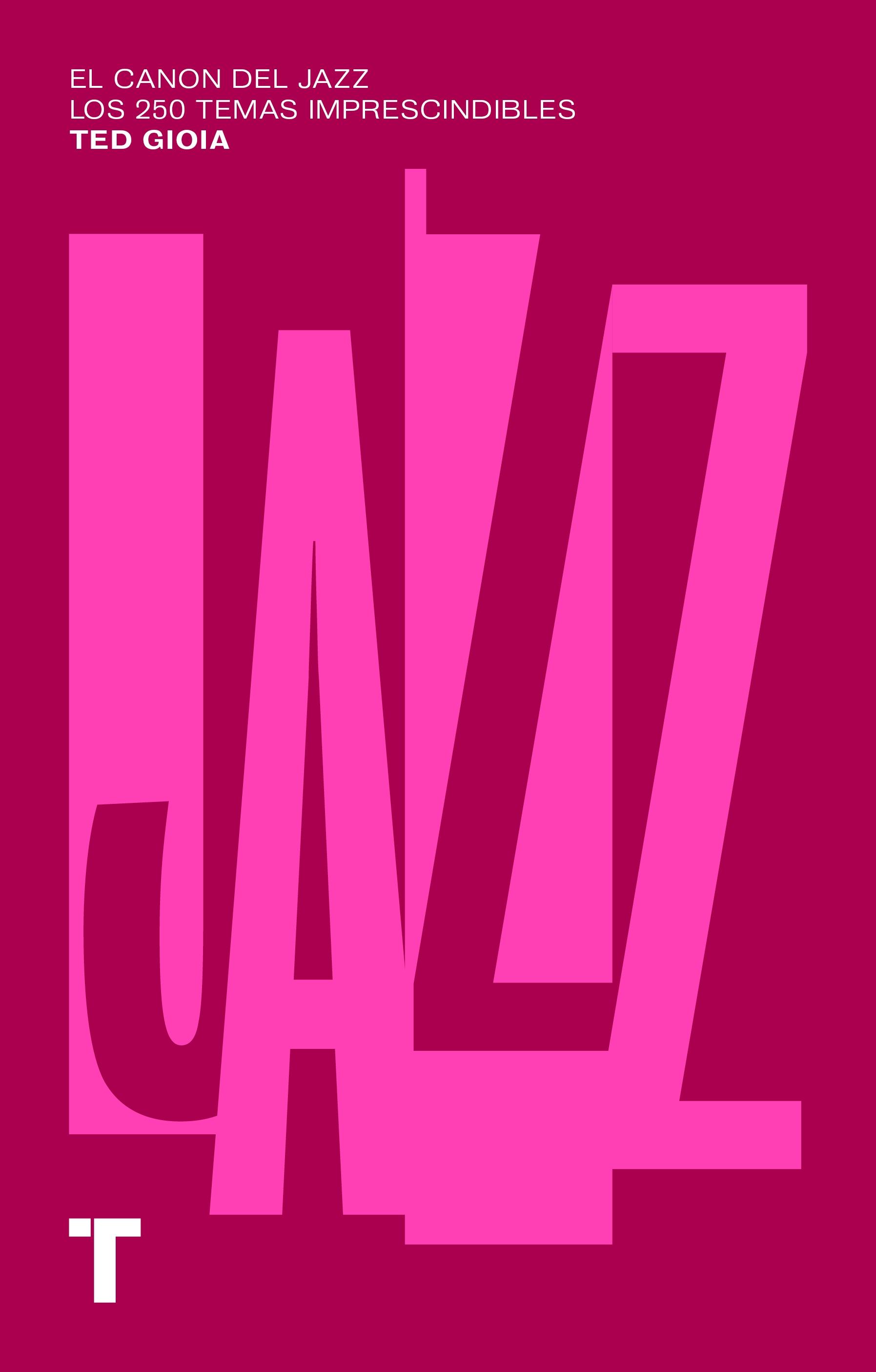 Canon del jazz, El "Los 250 temas imprescindibles"