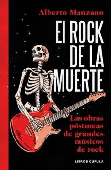 Rock de la muerte, El "Los discos póstumos como legado musical de grandes artistas"