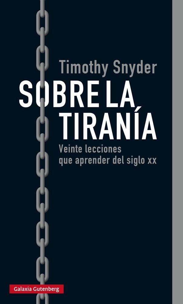 Sobre la tiranía "Veinte lecciones que aprender del siglo XX"