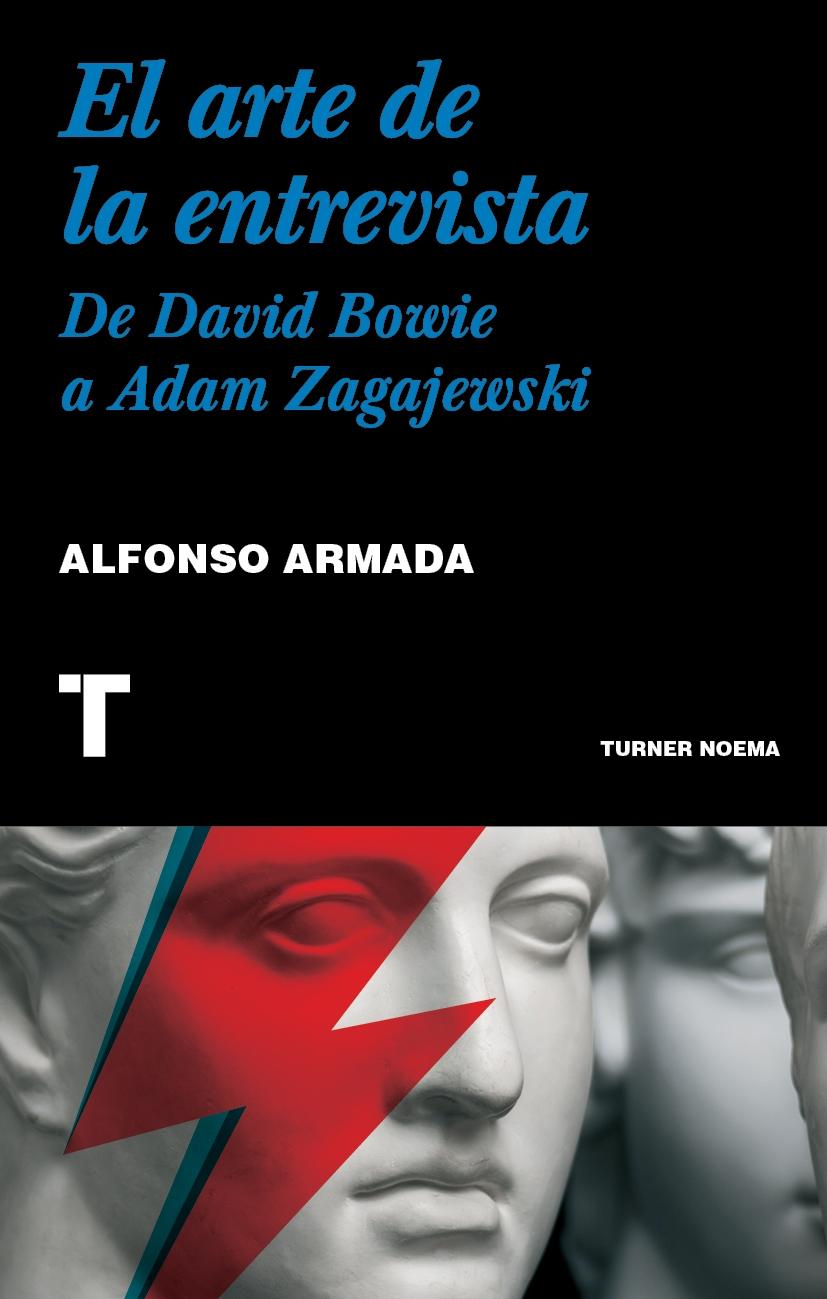 Arte de la entrevista, El  "De David Bowie a Adam Zagajewski"