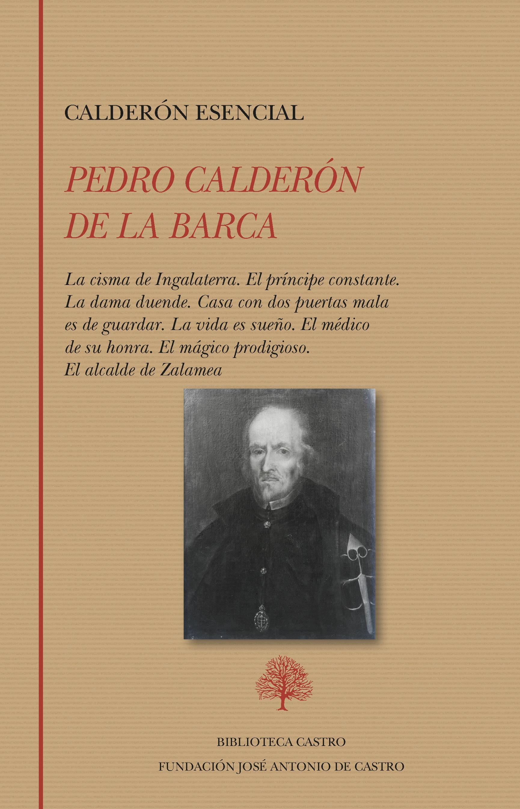 Calderón esencial: La cisma de Ingalaterra. El príncipe constante. La dama duend