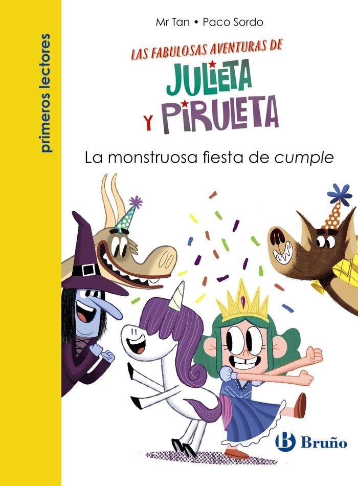 Julieta y Piruleta 02. La monstruosa fiesta de cumple