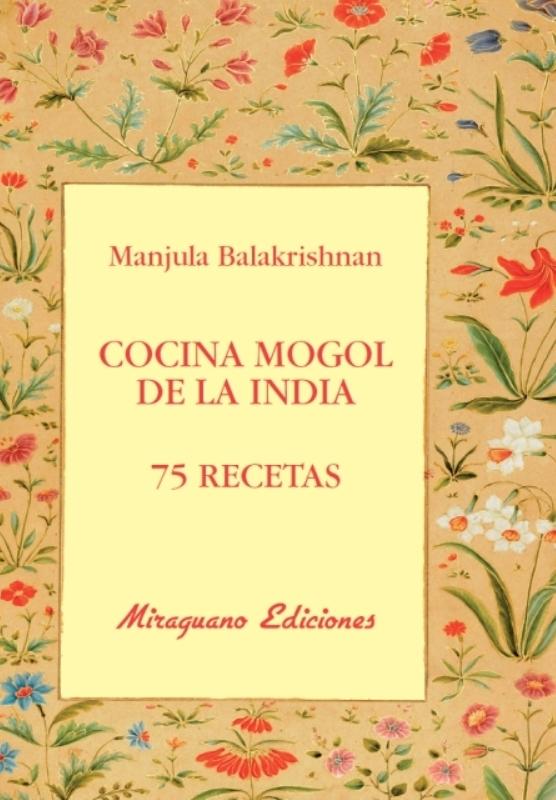 Cocina Mogol de la India "75 Recetas"